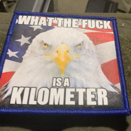 What The Fuck Is a Kilometer Bald Eagle Patch or Sticker