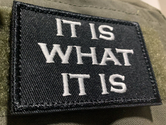 It Is What It Is Patch