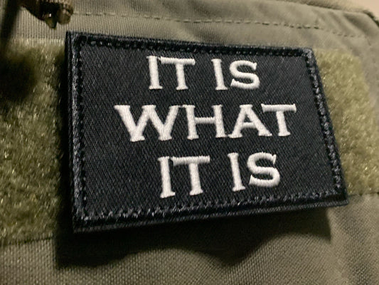 It Is What It Is Patch