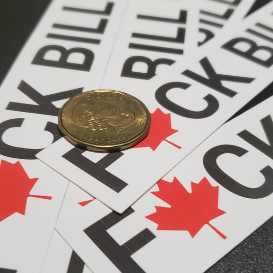 F*CK BILL C-21 Bumper Sticker