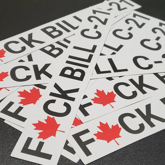 F*CK BILL C-21 Bumper Sticker