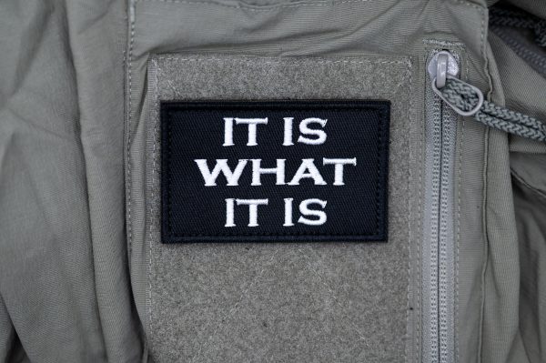 It Is What It Is Patch