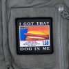 I Got That Dog In Me Hot Dog Patch or Sticker
