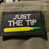 Just The Tip Green Tip Airsoft Meme Patch