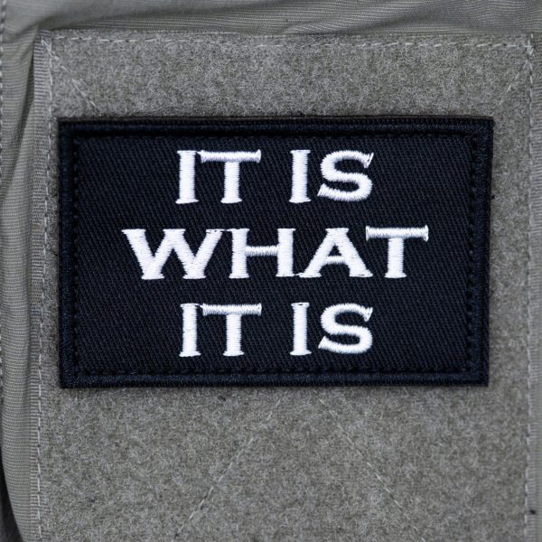 It Is What It Is Patch